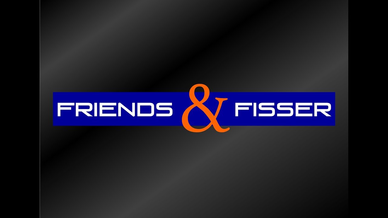 Friends & Fisser