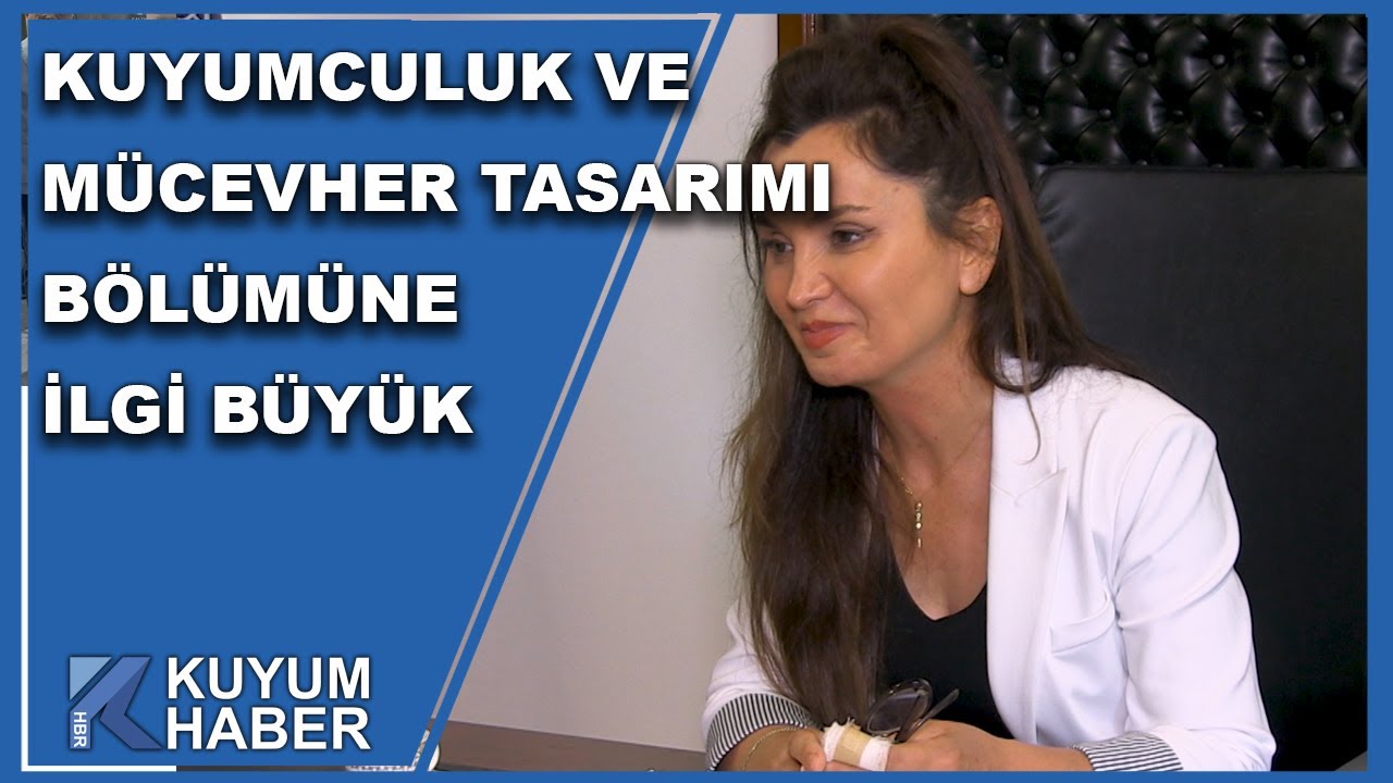 Üniversite Tercihi Yapan Adayların Gözdelerinden Birisi de Kuyumculuk ve Mücevher Tasarımı Bölümü