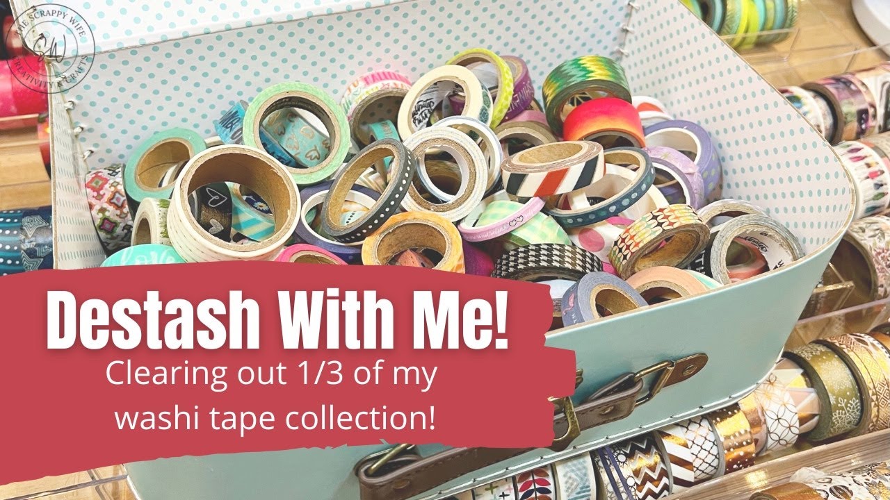 Destash With Me || Washi Tape Storage