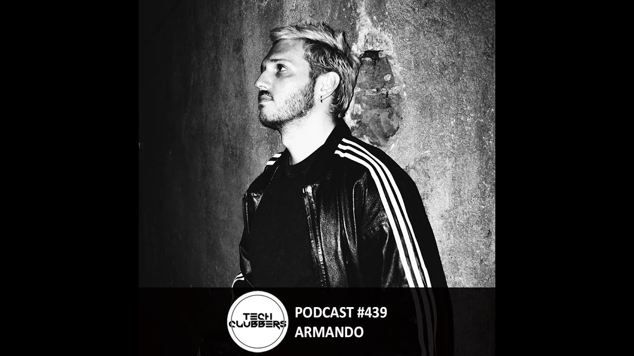 Armando - Tech Clubbers Podcast #439
