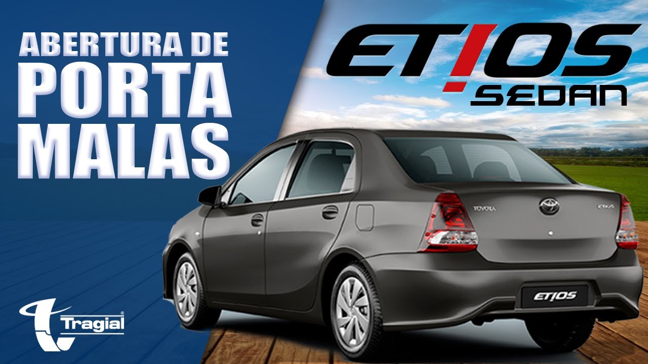 ABERTURA DE PORTA MALAS ETIOS SEDAN TRAGIAL