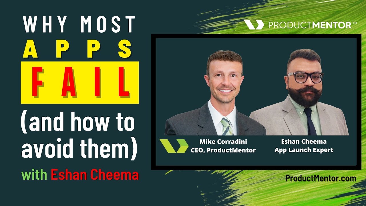 TOPIC: Why Most Apps Fail (and how to avoid them) with Eshan Cheema