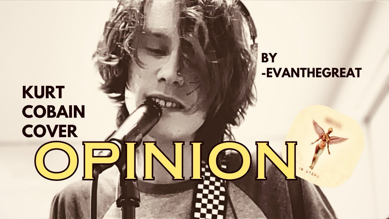 If Kurt Cobains ‘Opinion’ was released on In Utero