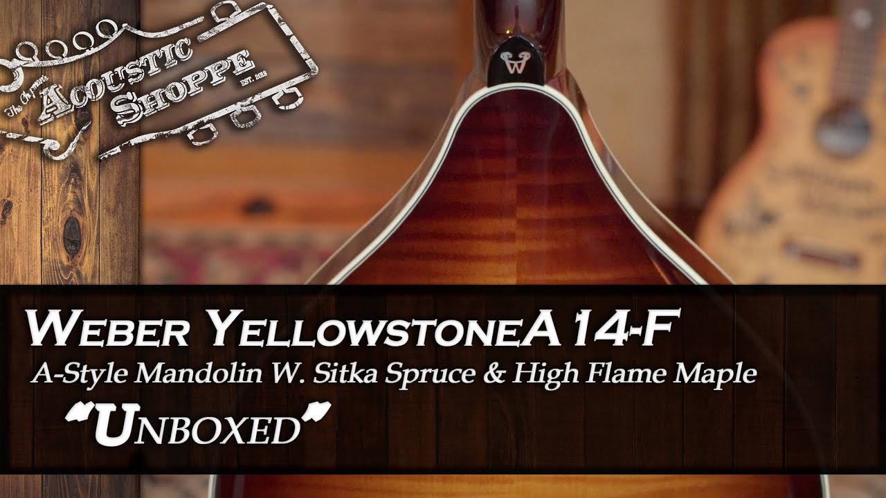 Weber Yellowstone A14-F A Style Mandolin Review
