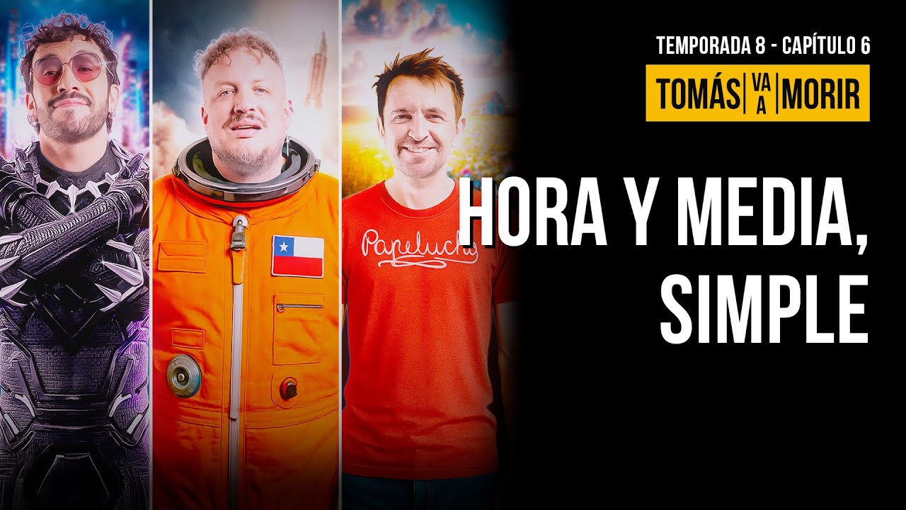 Hora y media, simple | Tomas Va a Morir