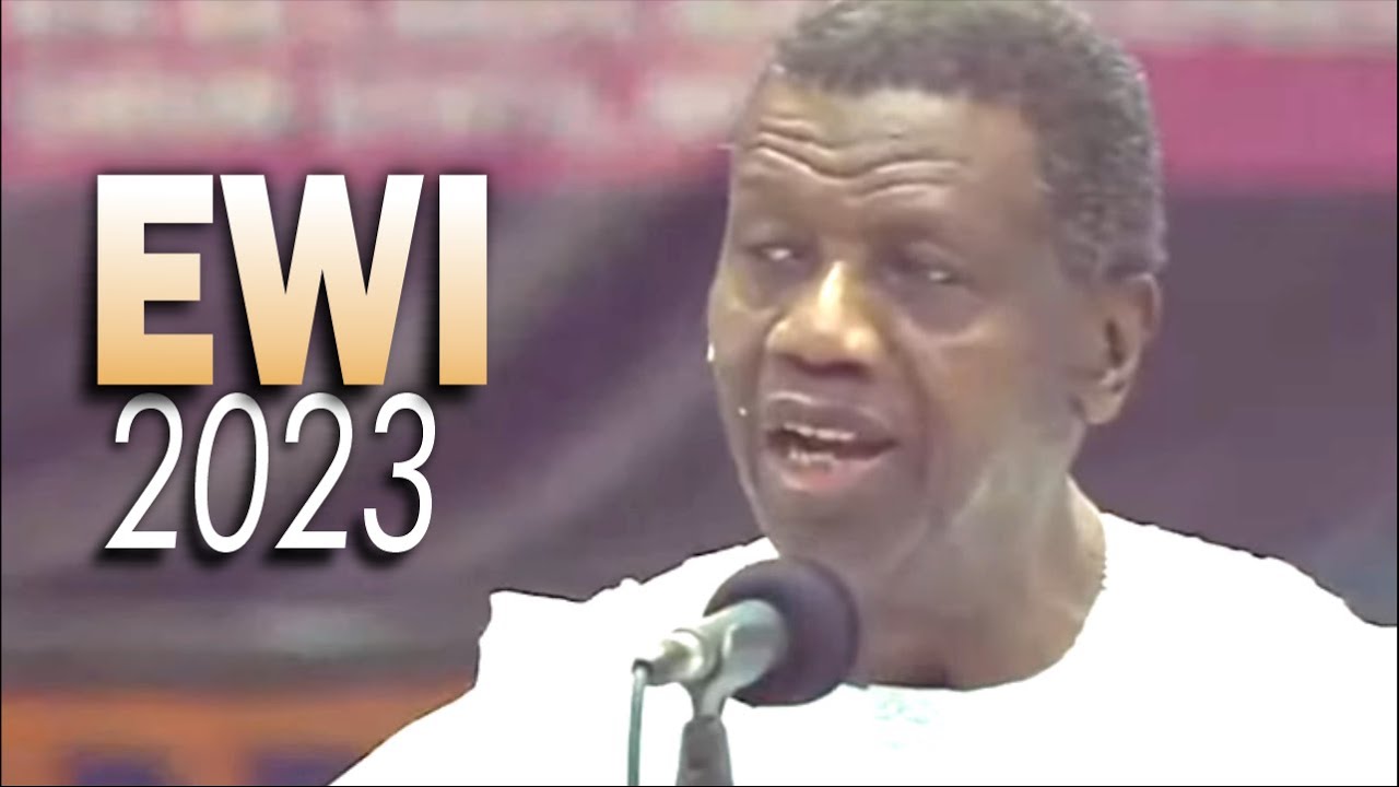 Pastor E.A Adeboye 2023 EWI RENDITION