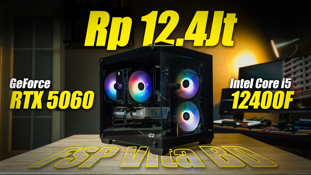 Coba Rakit PC 12Jtan di Akhir 2025! Dapet Spek Apa Sih?? ft FSP Vita BD & FSP S140