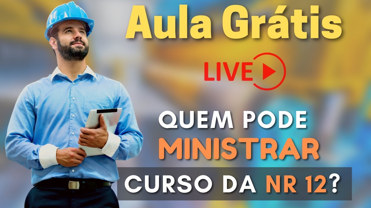 LIVE | QUEM PODE MINISTRAR CURSO NR12 ?