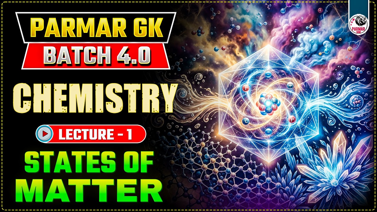 MATTERS | SSC CHEMISTRY LEC-1 | PARMAR GK 4.0 | SSC GK BY PARMAR SIR