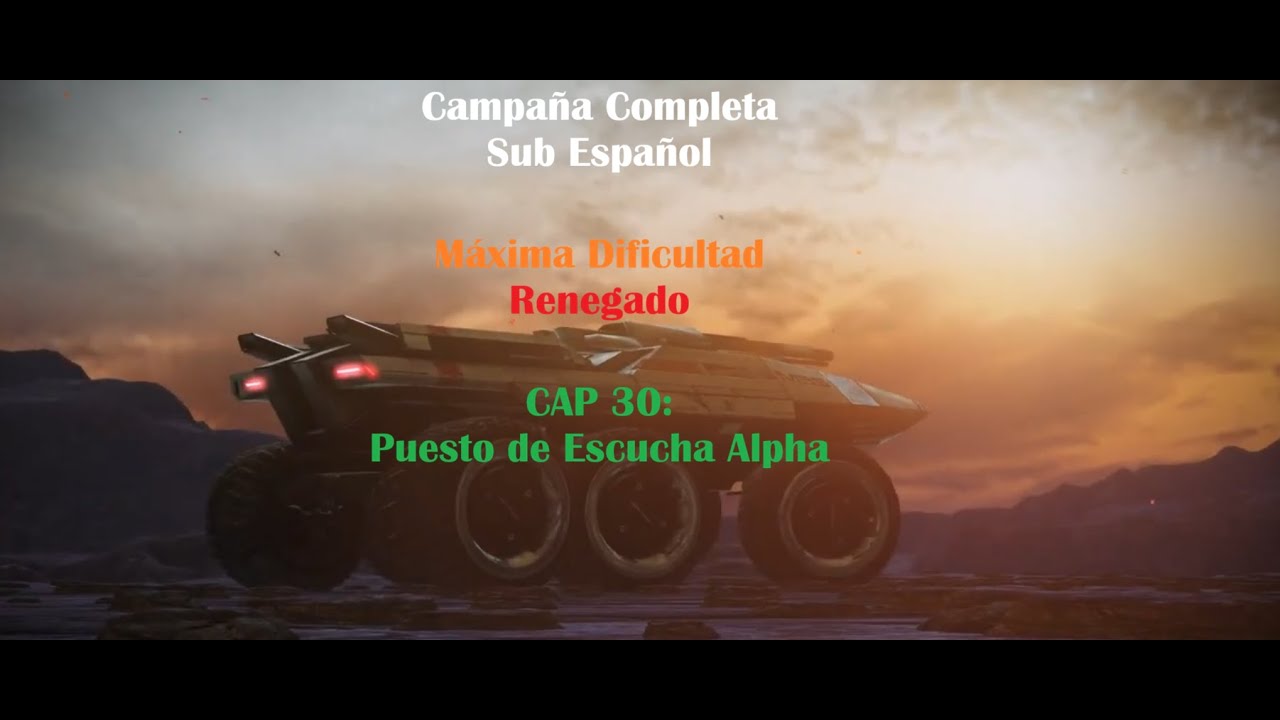 Mass Effect Legendary Edition Sub Español CAP 30: Puesto de escucha Alpha Máxima Dificultad