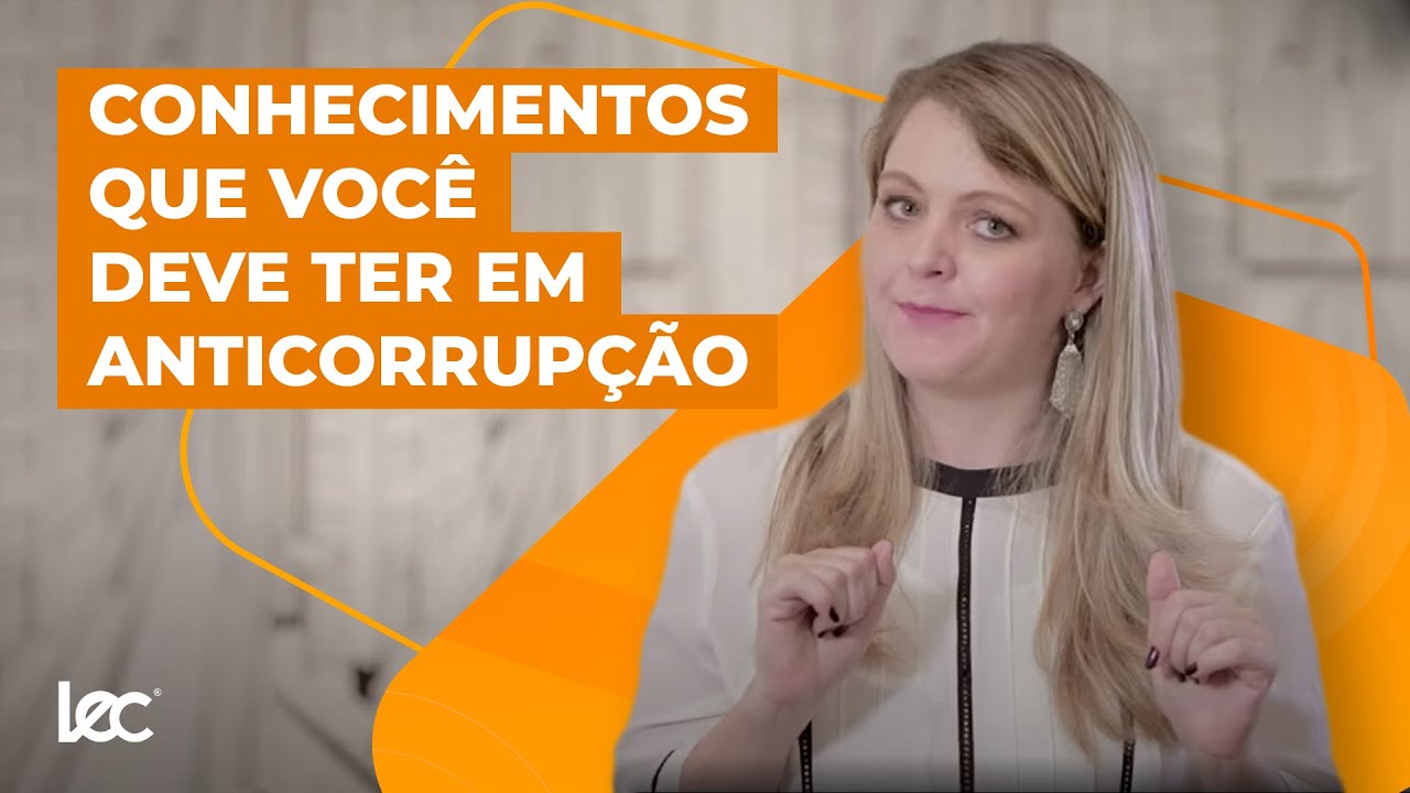 Conhecimentos que voc&ecirc; deve ter em anticorrup&ccedil;&atilde;o