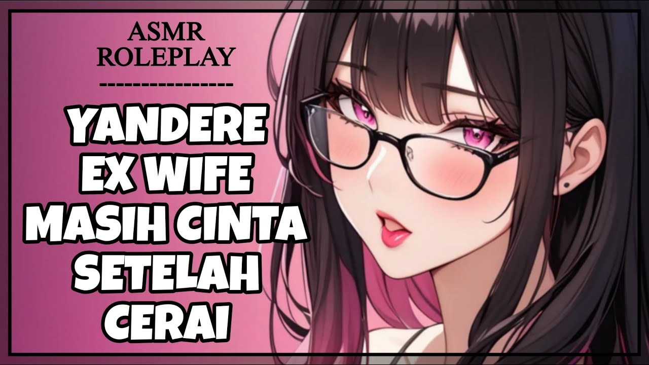 [ASMR ROLEPLAY] YANDERE EX WIFE STILL OBSESSIVELY IN LOVE AFTER DISVORCED | POSSESSIVE JEALOUSY[F4M]
