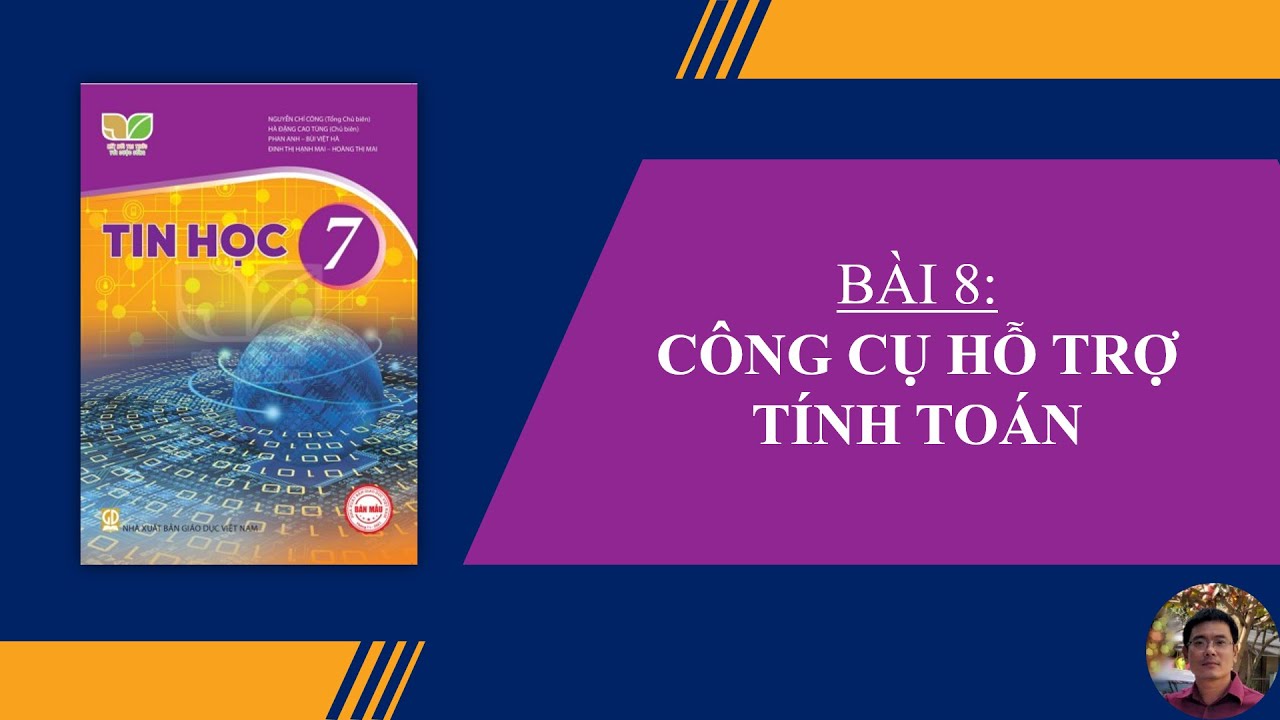 Tin Học 7 - B&agrave;i 8: C&ocirc;ng cụ hỗ trợ t&iacute;nh to&aacute;n