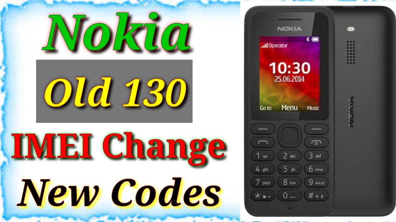 NOKIA 130 IMEI CHANGE  CODE//Make With out money.//How to change nokia 130 imei number