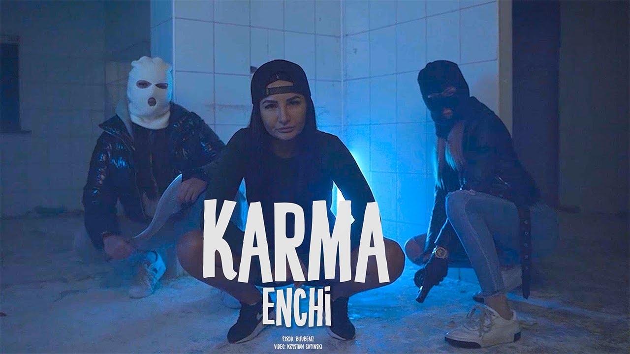 Enchi - Karma (prod. BituBeatz) OFFICIAL VIDEO 4K