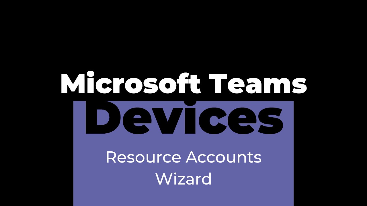 Teams Rooms Resource Accounts 5: Using a wizard to simplify account creation