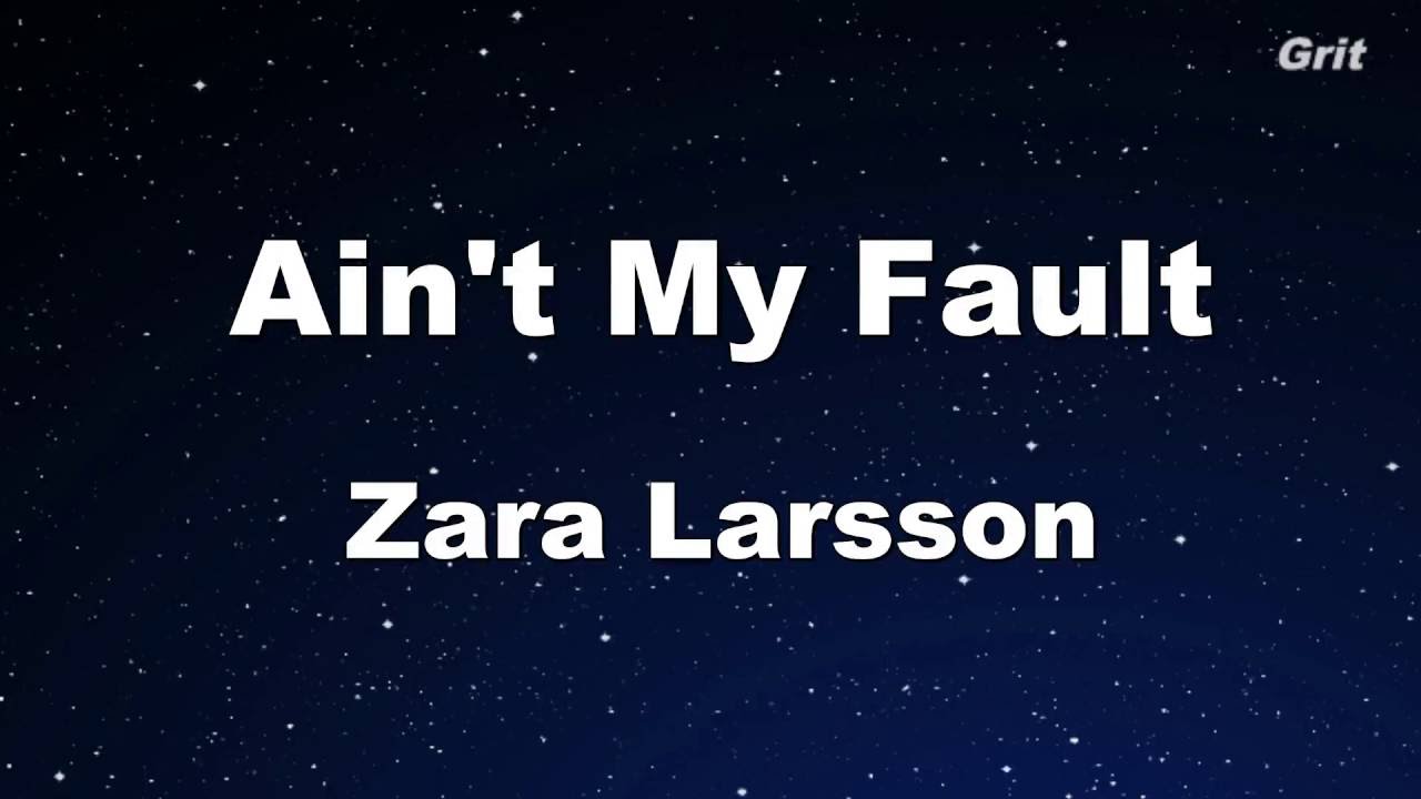 Ain't My Fault - Zara Larsson Karaoke 【No Guide Melody】 Instrumental