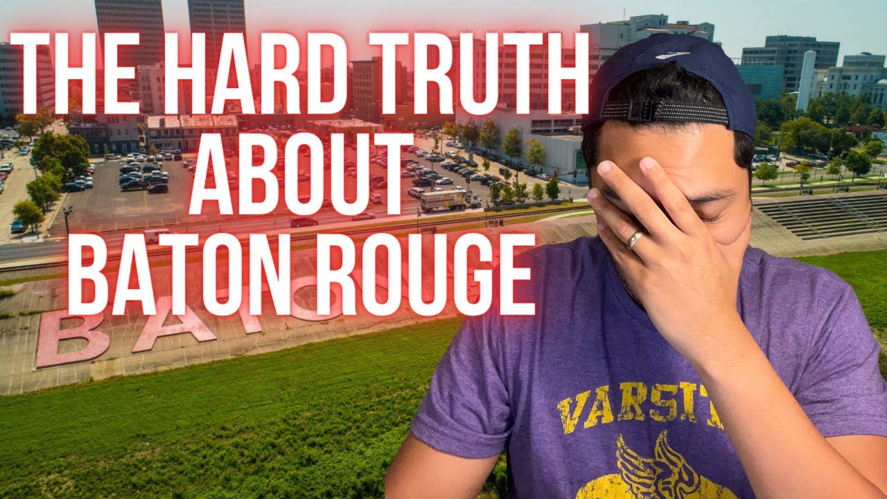 Why You Shouldn't Move To Baton Rouge