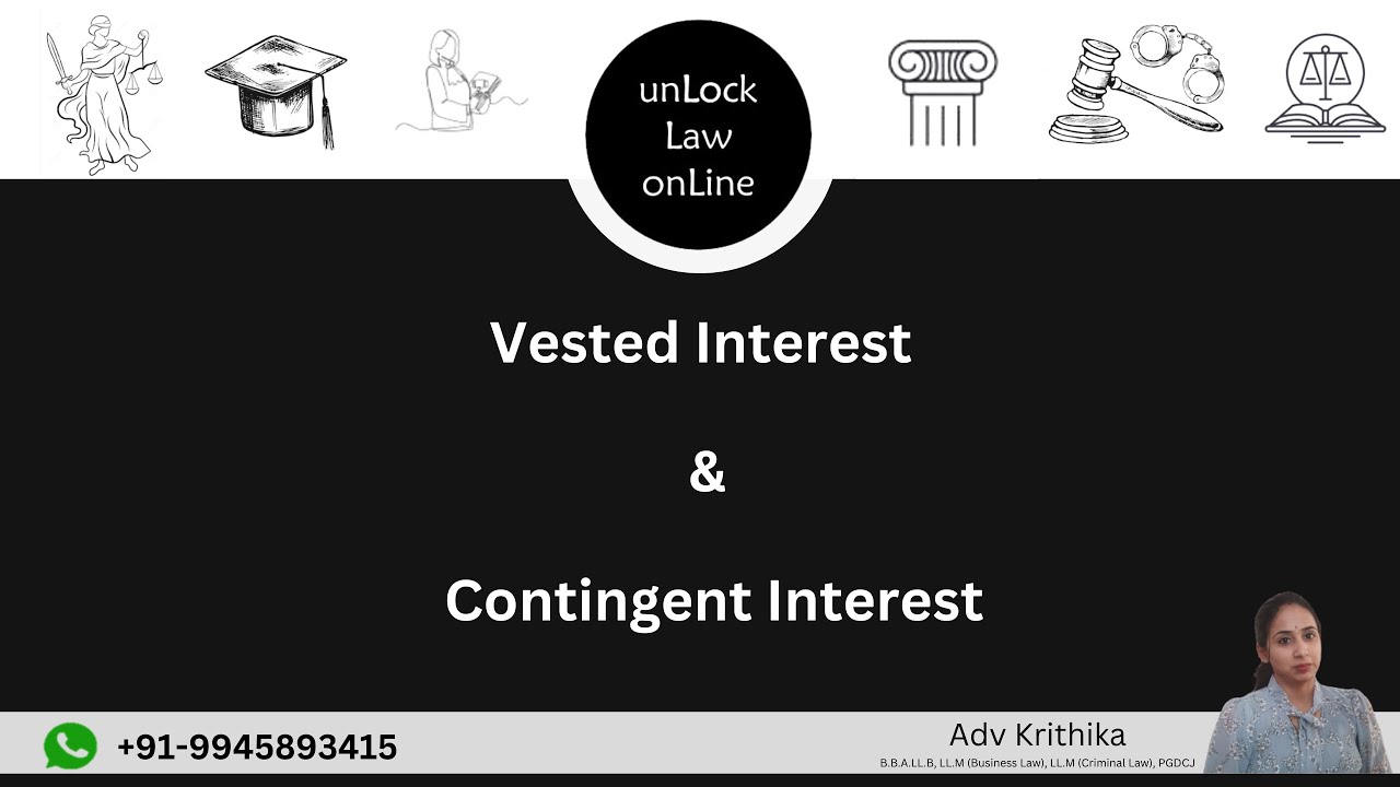 Vested Interest & Contingent Interest | Transfer of Property Act 1882