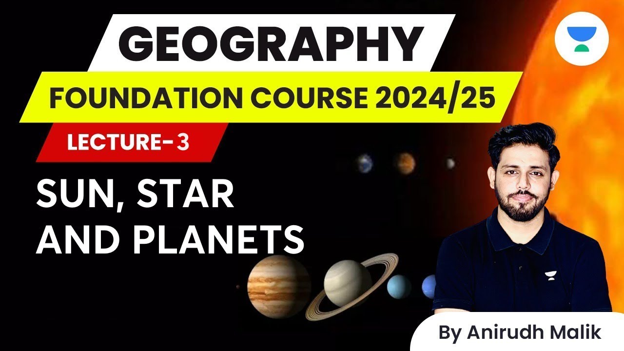 Geomorphology | L3 | Sun, Star and Planets | Geography Foundation Batch 2024/25 | Anirudh Malik