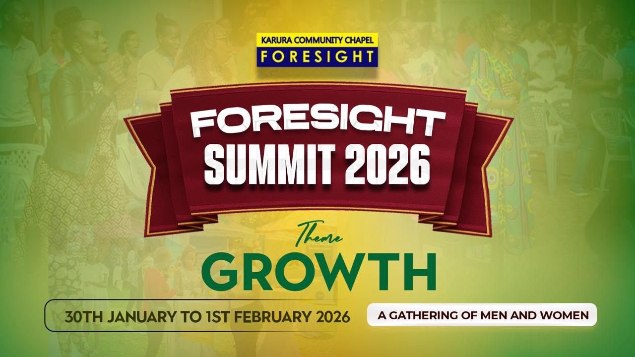 FORESIGHT SUMMIT | 31thJANUARY  |  KARURA CHAPEL FORESIGHT