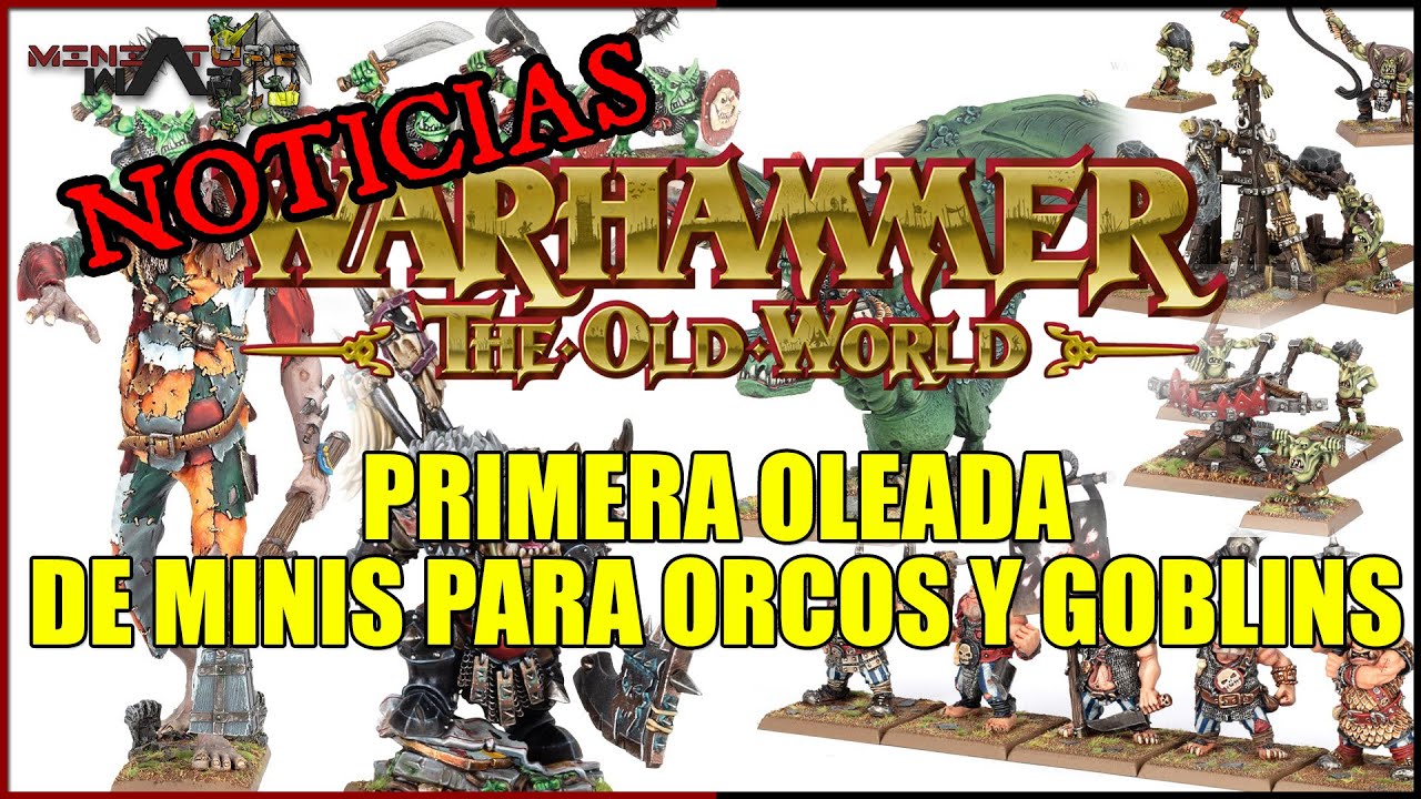 Warhammer The old world -  Primera oleada de minis para orcos y goblins