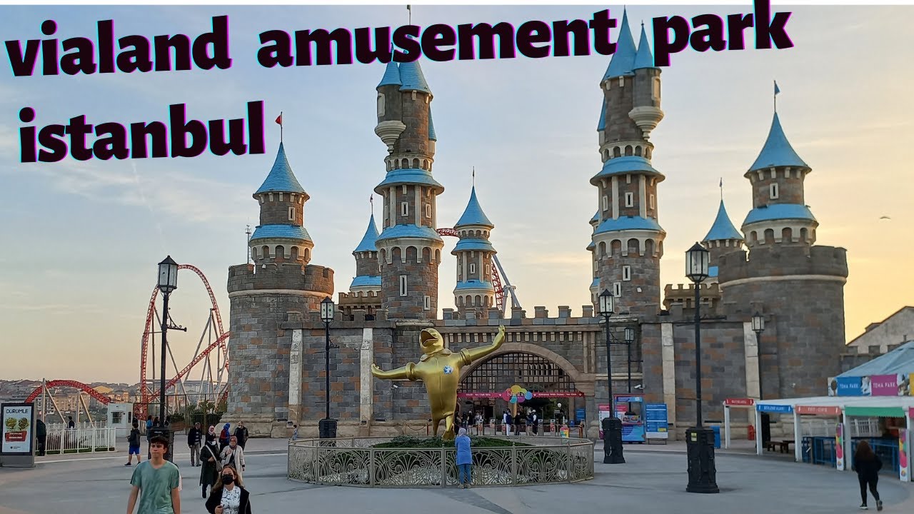 vialand theme park Istanbul -turkey