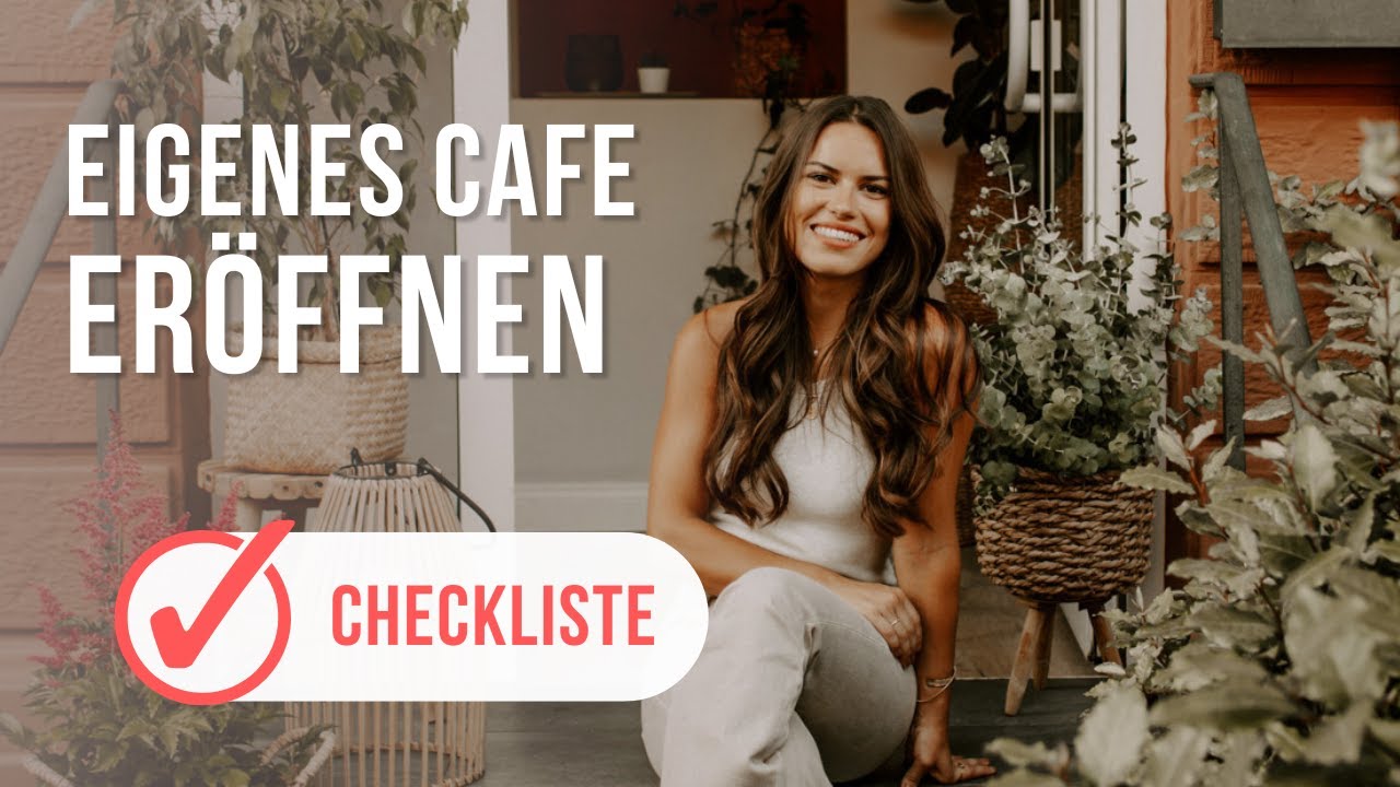 Dein eigenes Café eröffnen - Checkliste und Businessplanvorlage