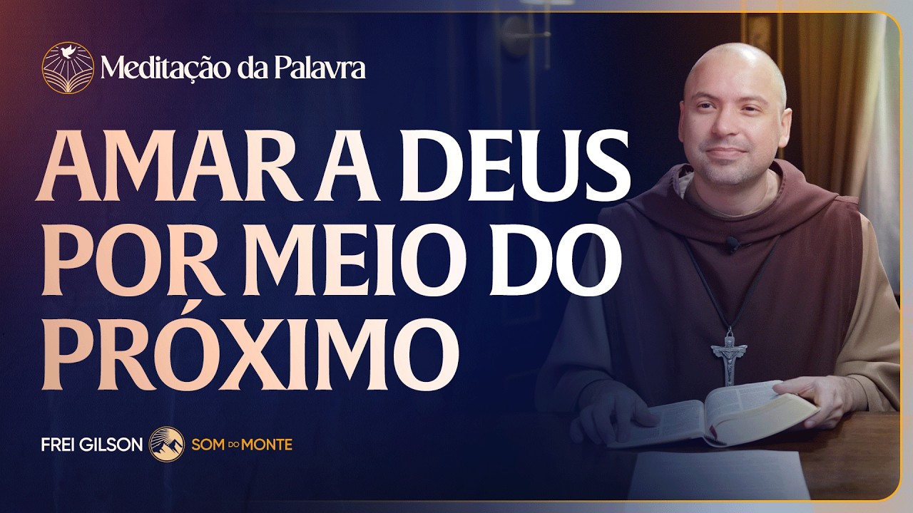 Amar a Deus por meio do próximo | (Marcos 12, 28b-34) #2648 | Meditação da Palavra