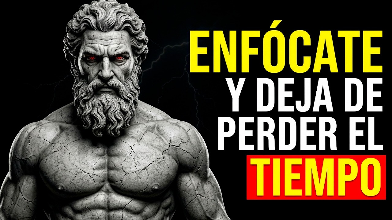5 REGLAS para ENFOCARTE en Tus OBJETIVOS y NUNCA MALGASTAR EL TIEMPO | Estoicismo