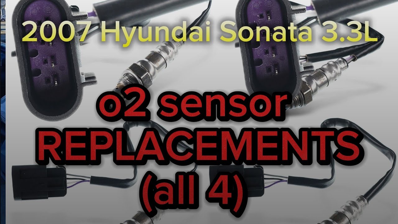 2007 Hyundai Sonata 3.3L o2 Sensor REPLACEMENT (all 4)