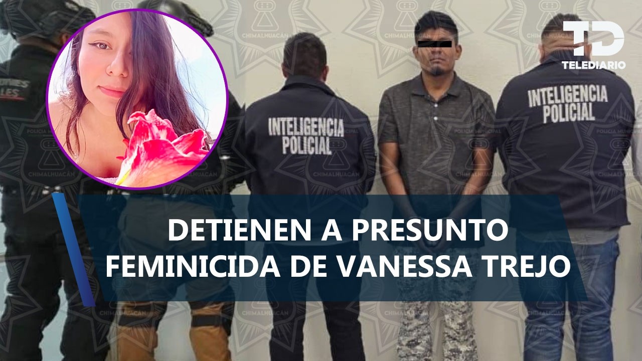 Detienen a presunto feminicida de Vanessa, joven Dentista de Chimalhuacán