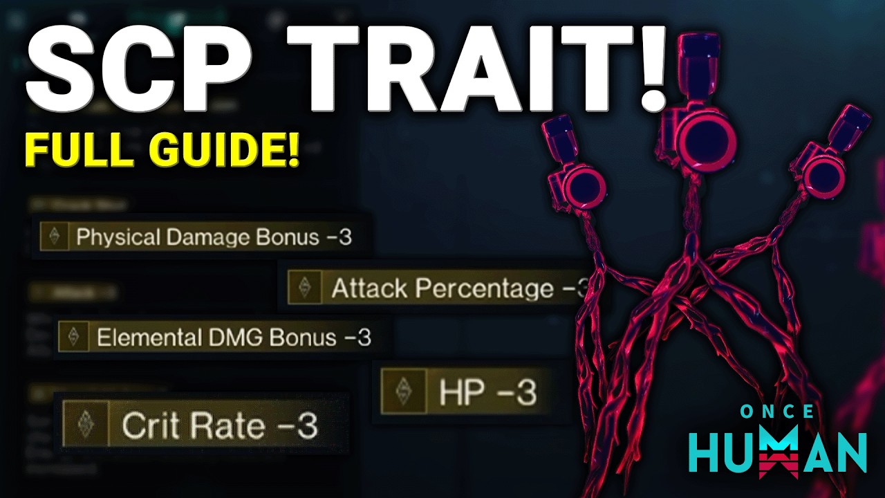 SCP Trait (Full Guide): Real Damage Bonus or Just Cosmetic? | Once Human