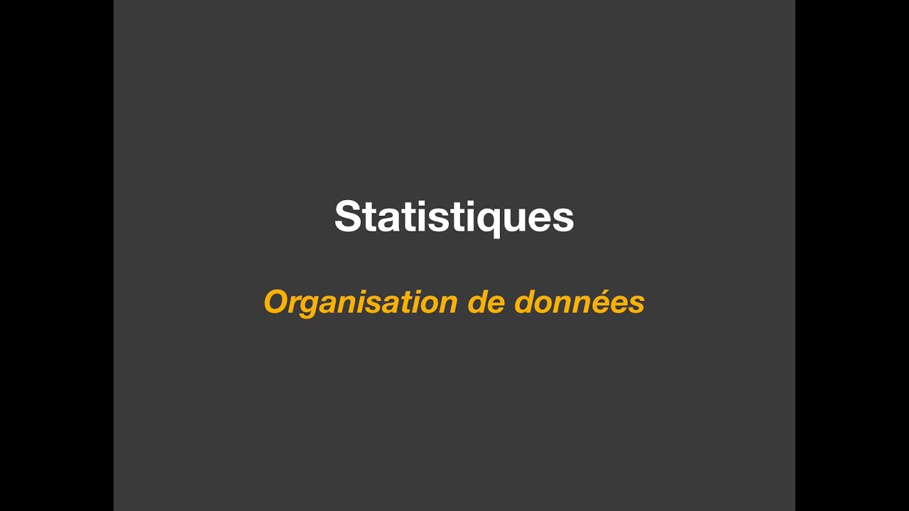 Statistiques : Organisation de données