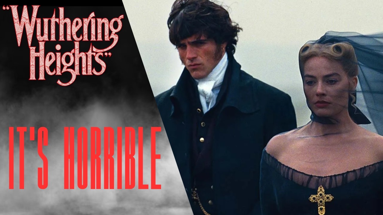 The WORST Adaptation: Wuthering Heights | Review