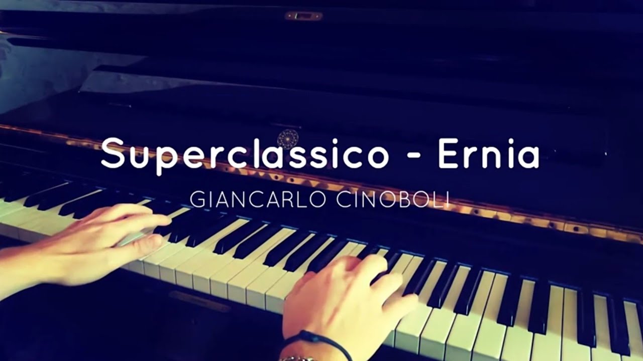 Superclassico - Ernia (Piano Cover) + SPARTITO