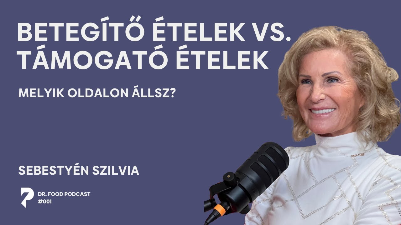 Betegítő ételek vs. támogató ételek – Melyik oldalon állsz? - Dr. Food Podcast 1. rész