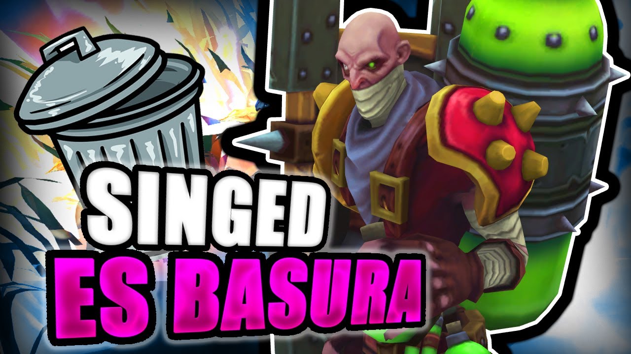 SINGED ES EL MEJOR CAMPEON DEL JUEGO Y LO TIENES QUE JUGAR