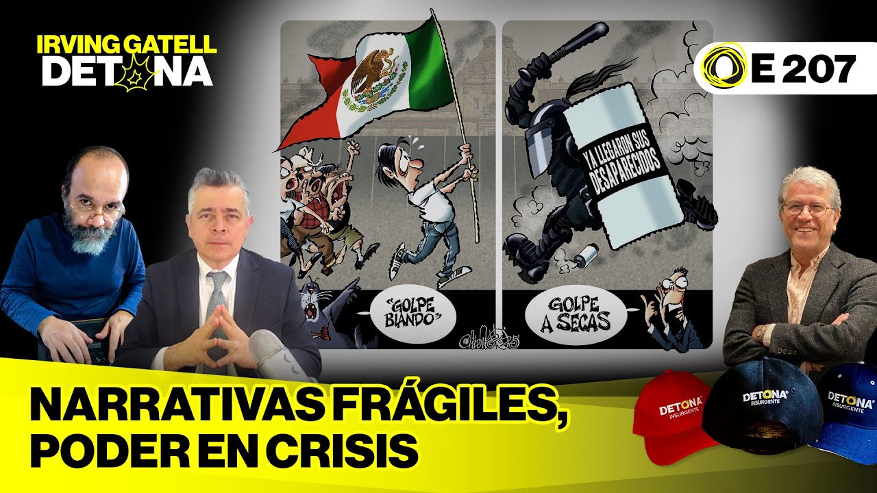 Narrativas fr&aacute;giles, poder en crisis #IrvingGatellDetona con #SergioArturoVela - E2027