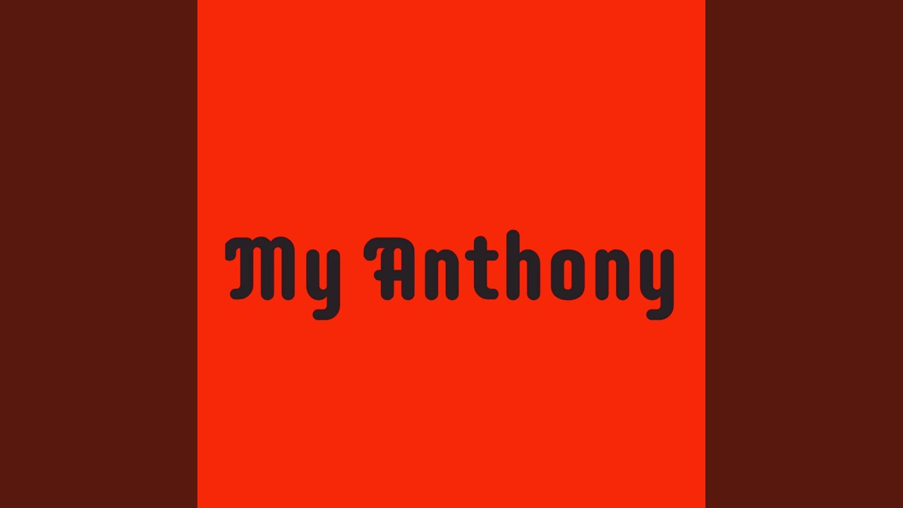 My Anthony