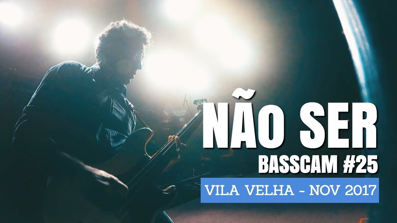 Duca Tambasco | Não Ser - Vila Velha | BassCam #25