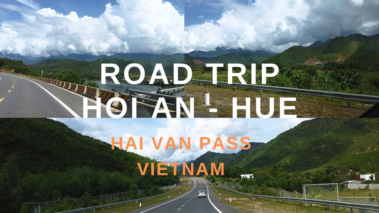 ROAD TRIP HOI AN TO HUE | HAI VAN PASS | VIETNAM