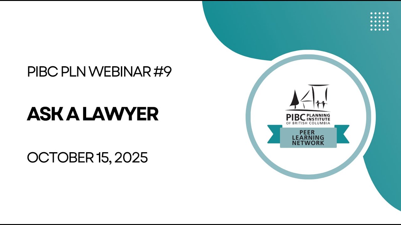 PIBC 2025 PLN Webinar #9 - Ask a Lawyer