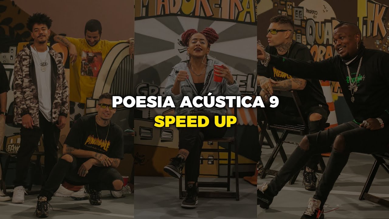(speed up) poesia acústica 9