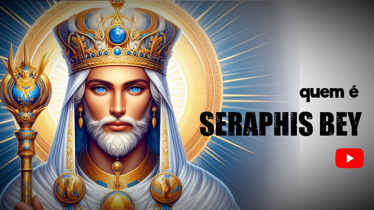 Seraphis Bey: um mestre da ascensão espiritual