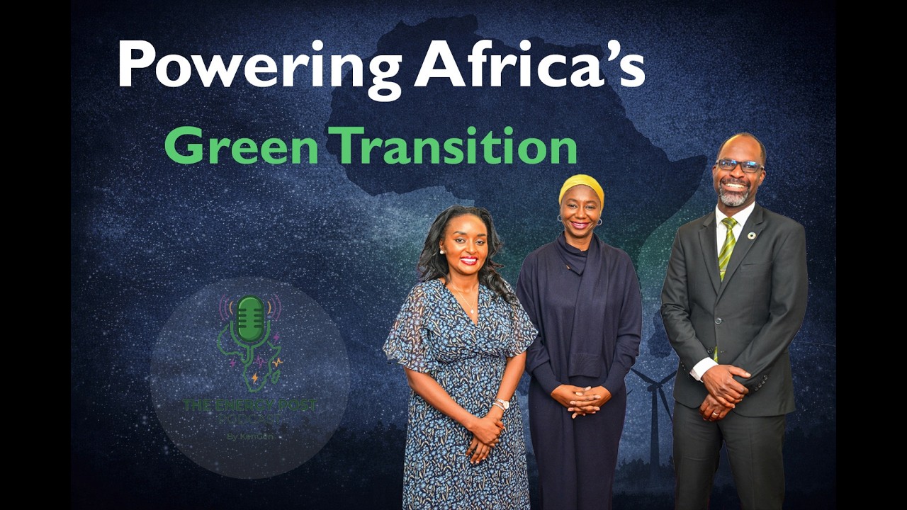 The Energy Post Podcast | Green Growth, Climate Finance & Kenya&rsquo;s Hydrogen Future