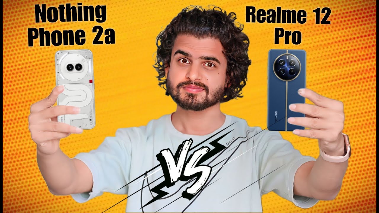 Nothing Phone 2a vs Realme 12 Pro Detailed Comparison!