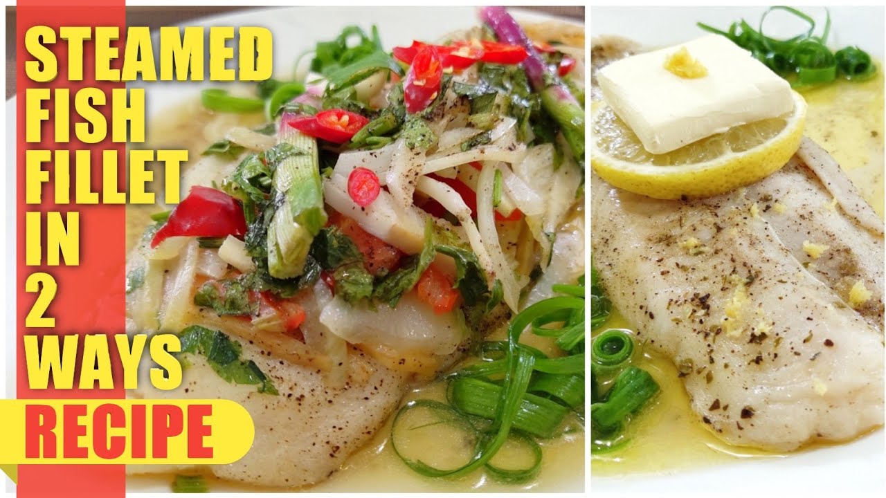 Steamed Fish Fillet in 2 ways || Barrio Style & Lemon Butter Recipe