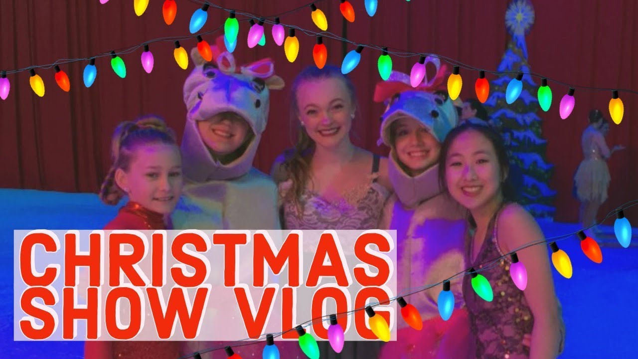 CHRISTMAS SHOW VLOG!