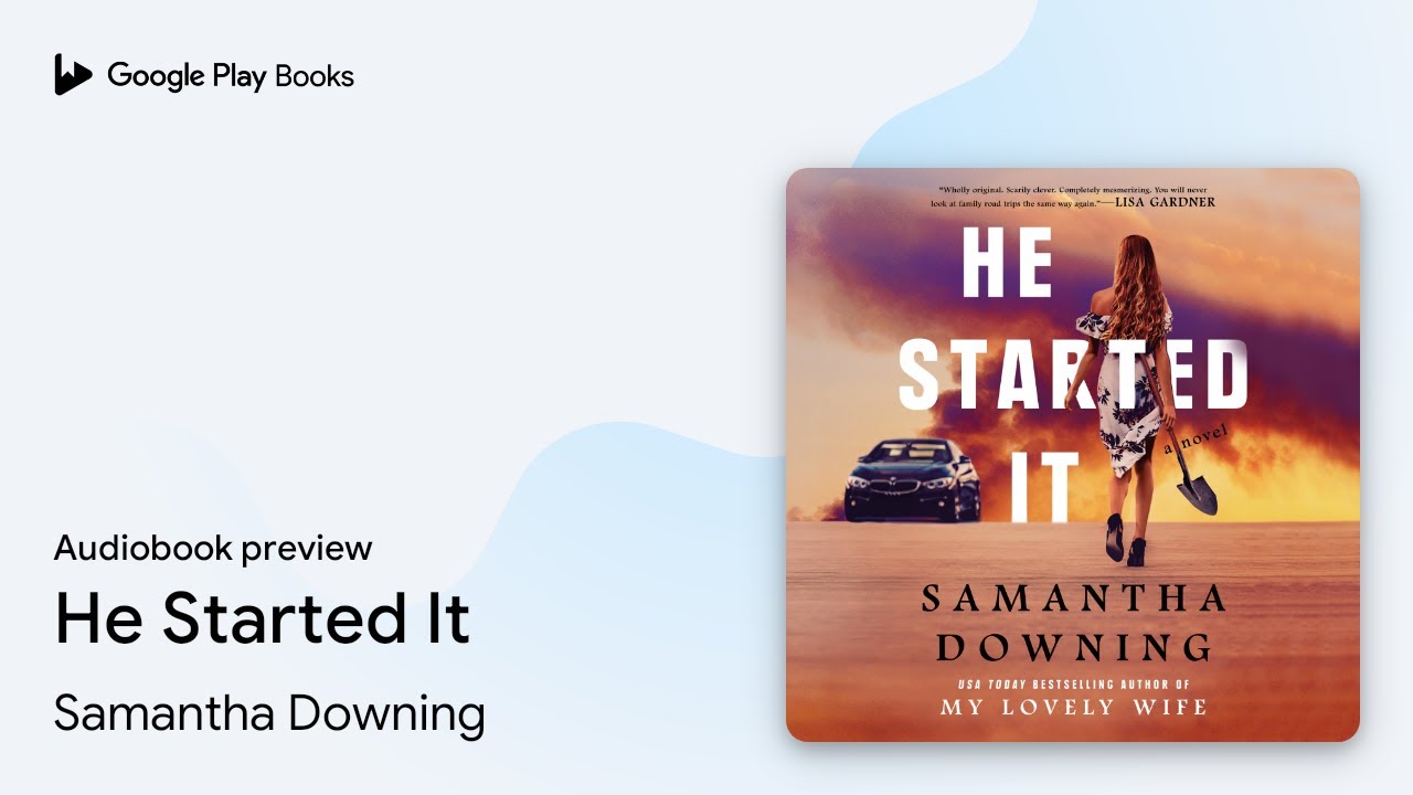 He Started It by Samantha Downing &middot; Audiobook preview
